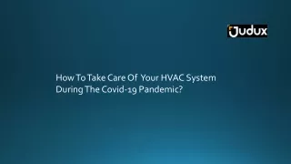 How To Take Care Of  Your HVAC System During The Covid-19 Pandemic
