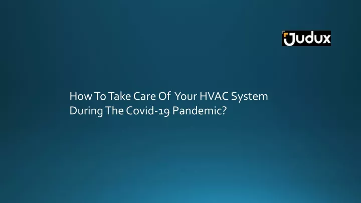 how to take care of your hvac system during