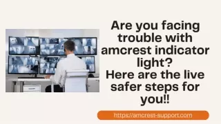 are you facing trouble with amcrest indicator