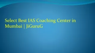 Select Best IAS coaching Center in Mumbai | JiGuruG