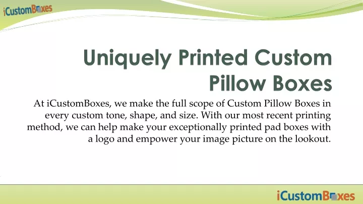 uniquely printed custom pillow boxes