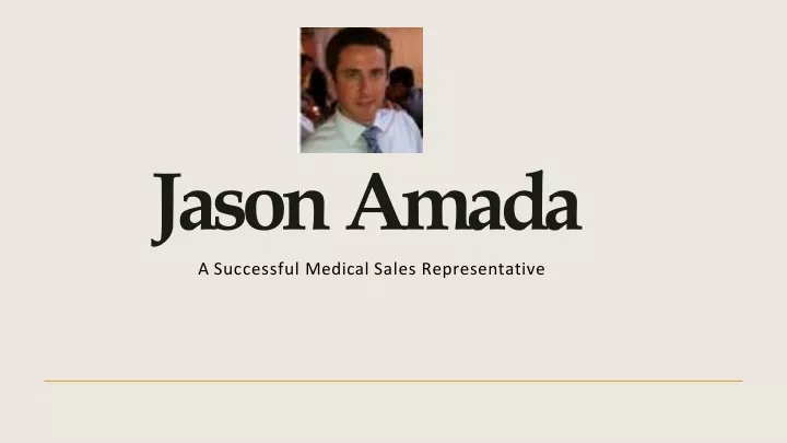 jason amada a successful medical sales representative