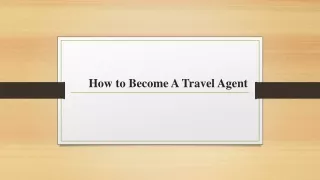 How to Become A Travel Agent