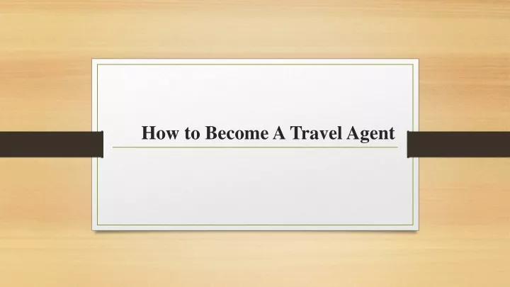 how to become a travel agent