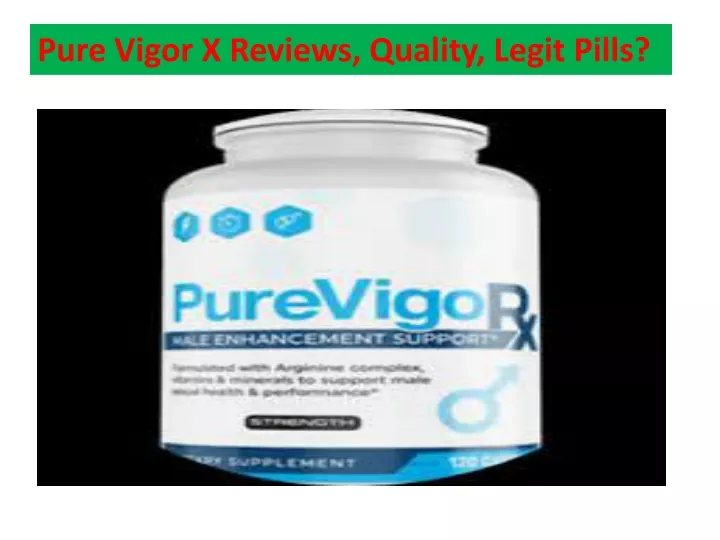 pure vigor x reviews quality legit pills