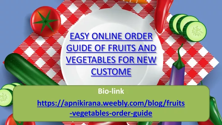 easy online order guide of fruits and vegetables for new custome