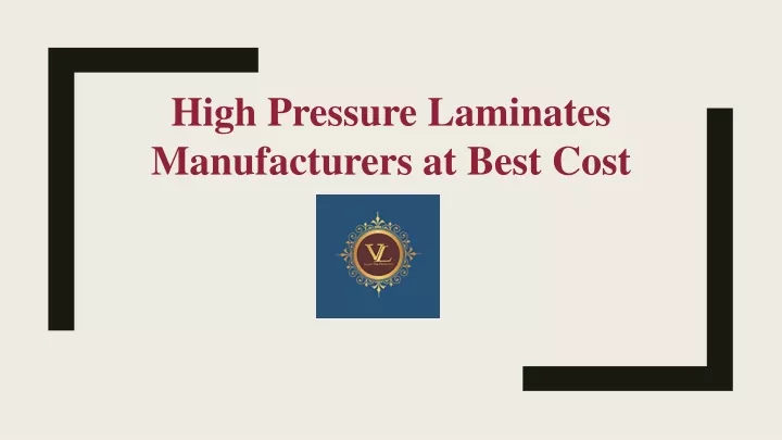 high pressure laminates manufacturers at best cost