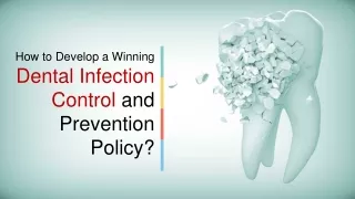 How to Develop a Winning Dental Infection Control and Prevention Policy
