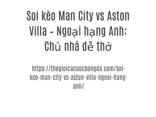 Soi kèo Man City vs Aston Villa – Ngoại hạng Anh: Chủ nhà dễ thở