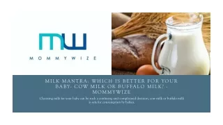 Milk Mantra: Which is better for your Baby- Cow Milk or Buffalo Milk? - Mommywize