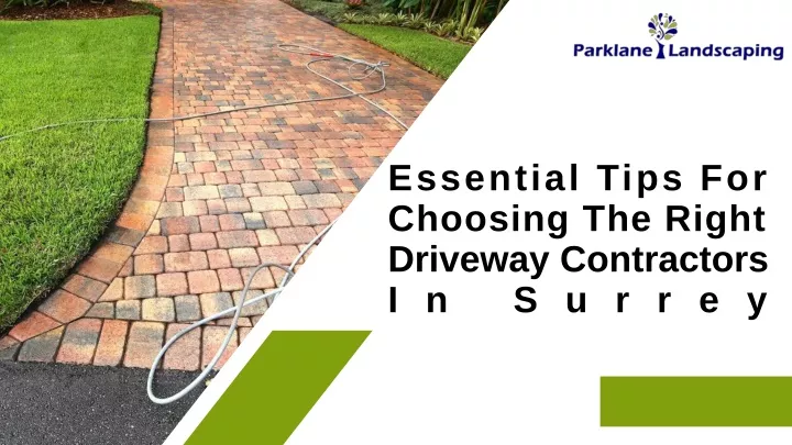 essential tips for choosing the right driveway