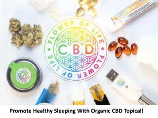 Promote Healthy Sleeping With Organic CBD Topical!