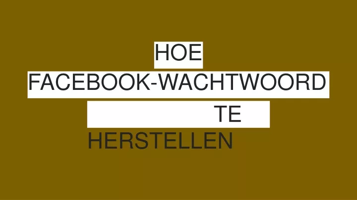 hoe facebook wachtwoord te herstellen