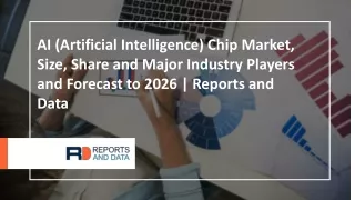 AI (Artificial Intelligence) Chip Market Opportunities, Top Manufactures, Industry Growth, Share, Size, Regional Analysi