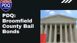 PDQ: Broomfield County Bail Bonds