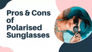 What are the Pros & Cons of Polarised Sunglasses?