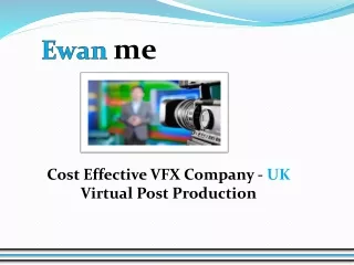 Cost Effective VFX Company - UK | Virtual Post Production |