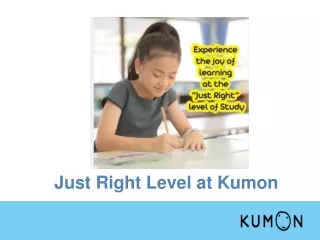 just right level at kumon