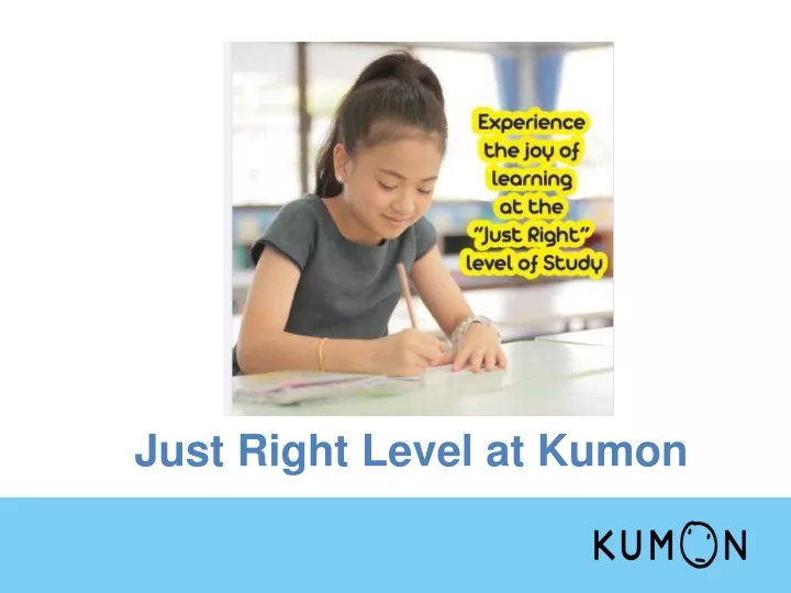 just right level at kumon