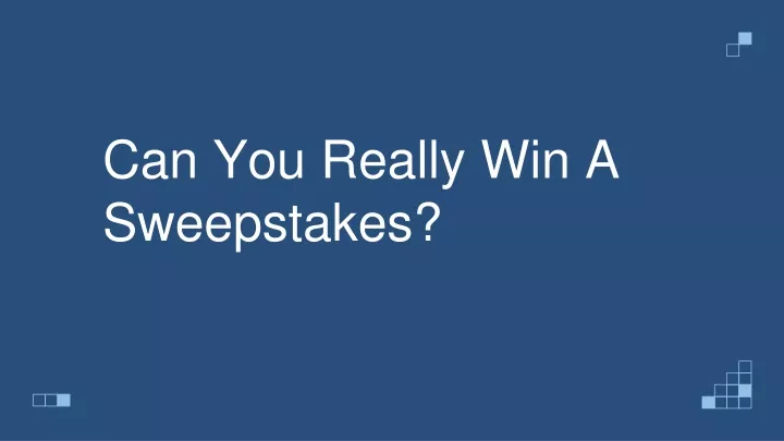 can you really win a sweepstakes
