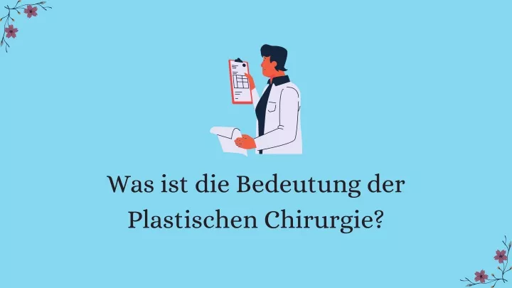 was ist die bedeutung der plastischen chirurgie