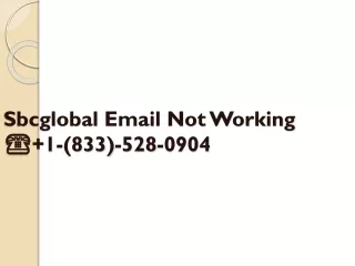 Sbcglobal Email Not Working ☎ 1-(833)-528-0904