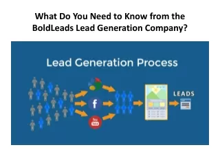 What Do You Need to Know from the BoldLeads Lead Generation Company?