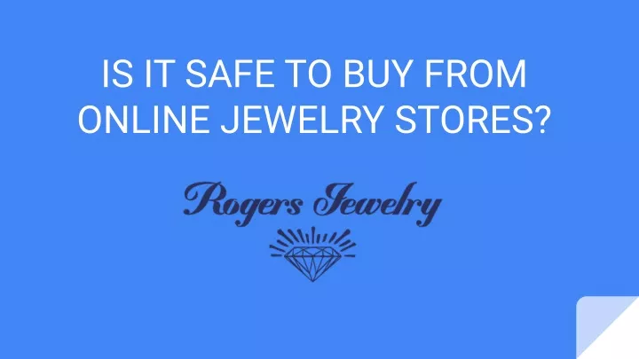 is it safe to buy from online jewelry stores