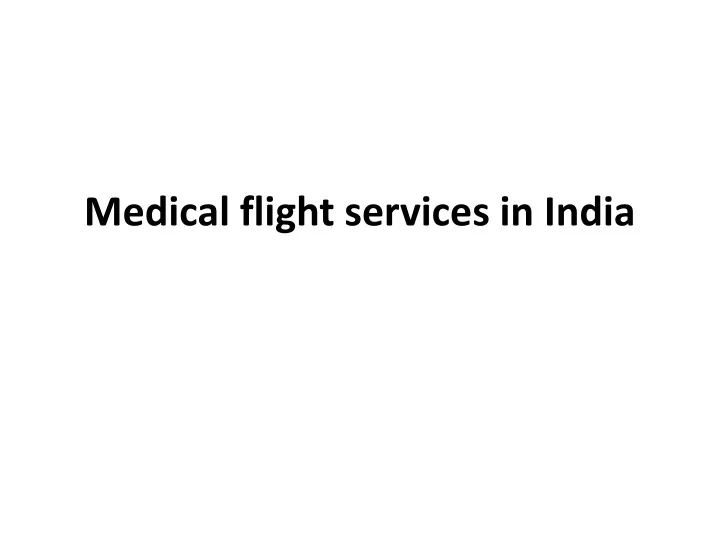 medical flight services in india
