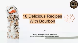 10 Delicious Recipes With Bourbon- Rocky Mountain Barrel Company