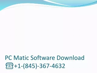 PC Matic Software Download ☎ 1-(845)-367-4632