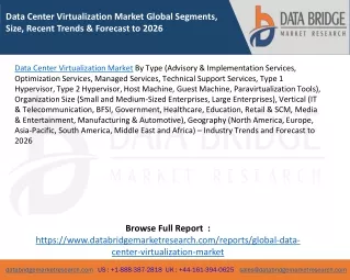 Data Center Virtualization Market Global Segments, Size, Recent Trends & Forecast to 2026
