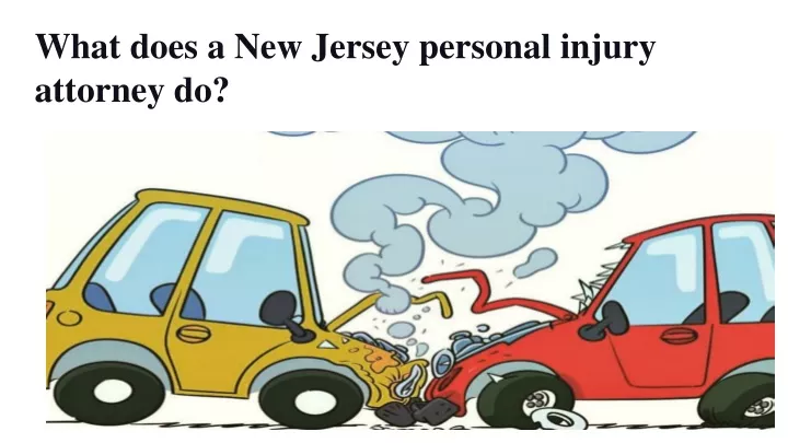 what does a new jersey personal injury attorney do
