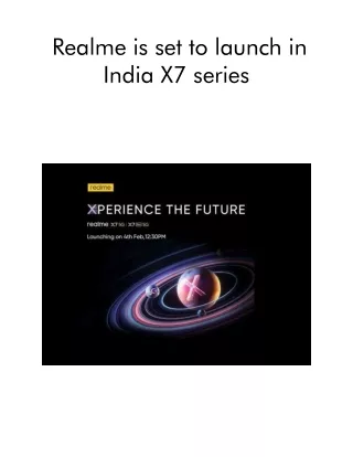 realme is set to launch in india x7 series
