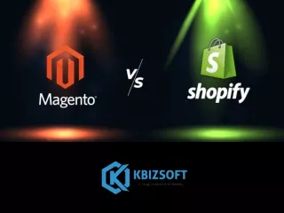 Which is a Better Option Shopify or Magento?
