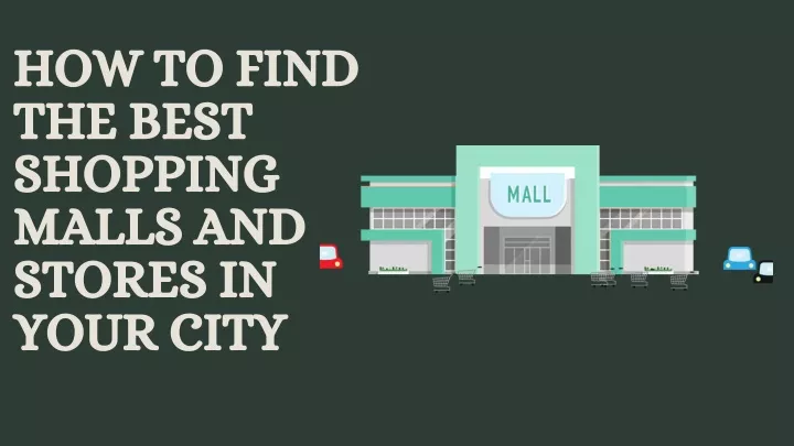 how to find the best shopping malls and stores