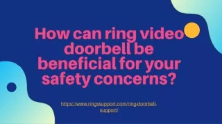 How can ring video doorbell be beneficial for your safety concerns_