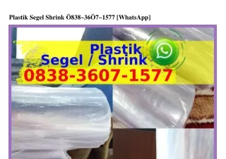 plastik segel shrink 838 36 7 1577 whatsapp