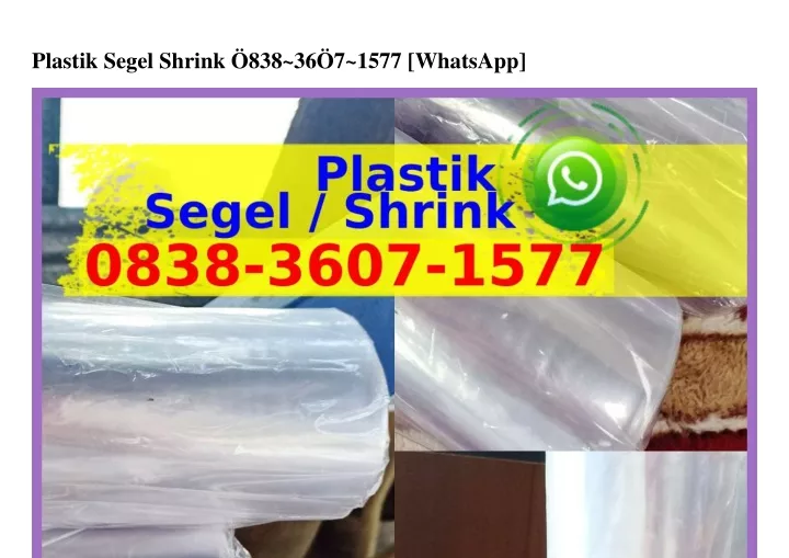 plastik segel shrink 838 36 7 1577 whatsapp