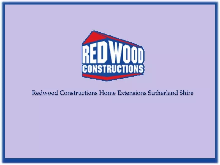 redwood constructions home extensions sutherland