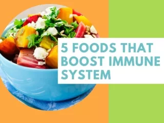 5 Foods that Boost Immune System