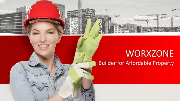 worxzone builder for affordable property