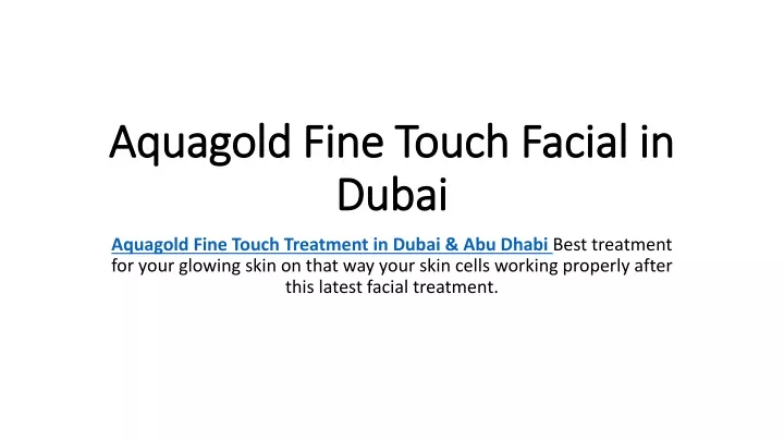 aquagold fine touch facial in dubai