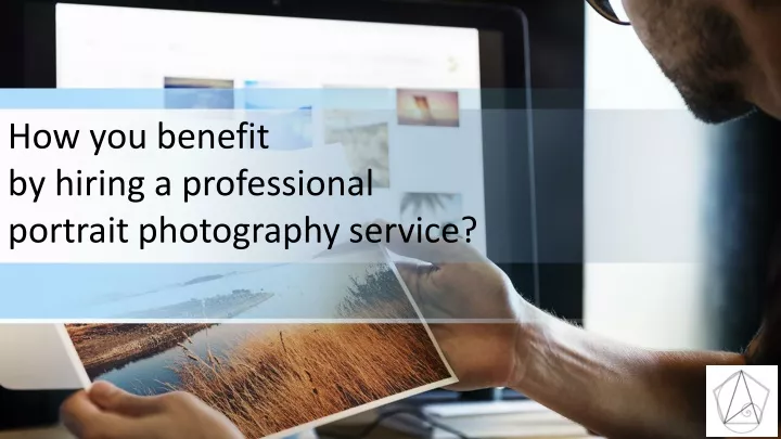 how you benefit by hiring a professional portrait