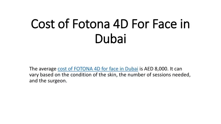 cost of fotona 4d for face in dubai