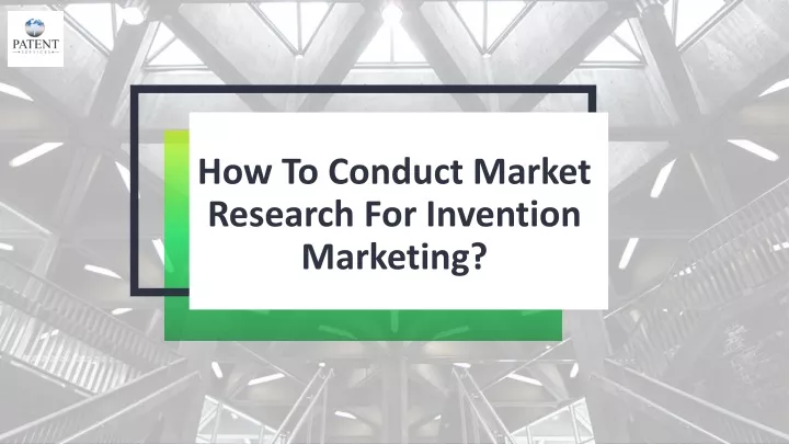 how to conduct market research for invention marketing