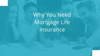 Why You Need A Mortgage Life Insurance