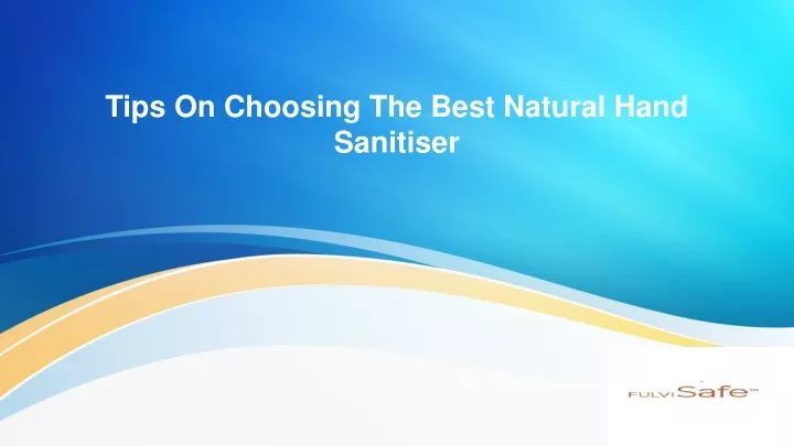 tips on choosing the best natural hand sanitiser