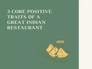 3 Core positive traits of a Great Indian Restaurant
