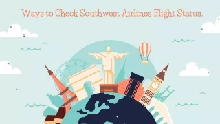 Ways to Check Southwest Airlines Flight Status.